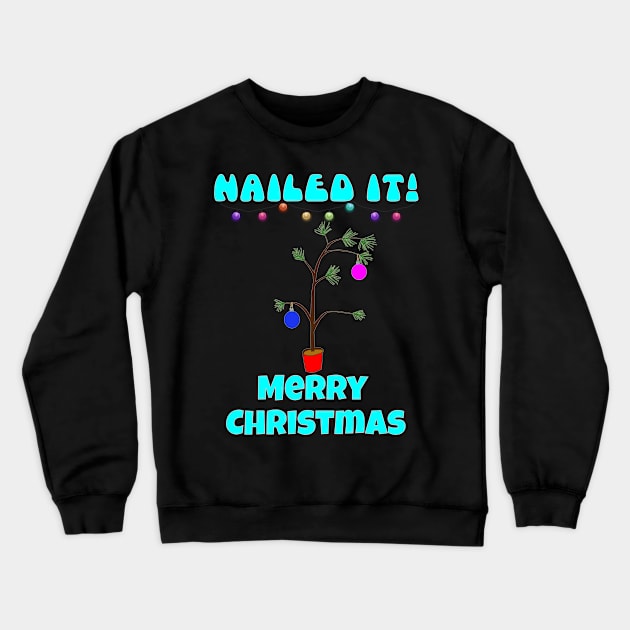 Ugly Christmas sweater - crap christmas tree, nailed it, family christmas T shirt, pjama Crewneck Sweatshirt by DigillusionStudio